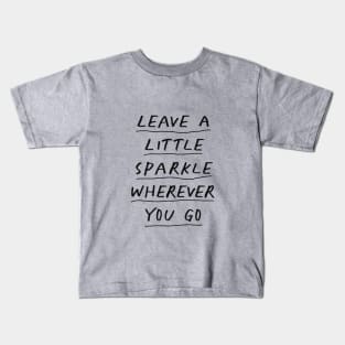 Leave a Little Sparkle Wherever You Go by The Motivated Type in Black and White Kids T-Shirt